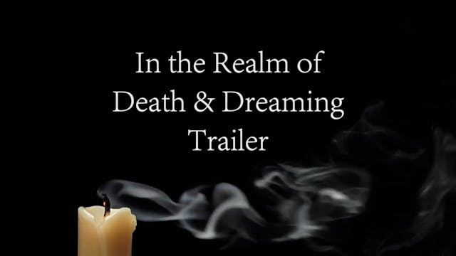 In the Realm of Death & Dreaming Trailer