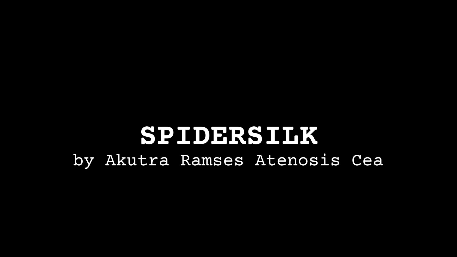 SCRIPT MOVIE: SPIDERSILK, by Akutra Ramses Atenosis Cea (interview)