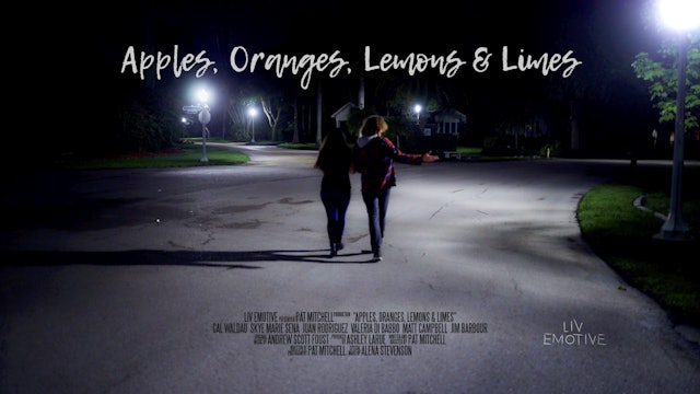 APPLES, ORANGES, LEMONS & LIMES short film watch, 45min., Romance/Drama
