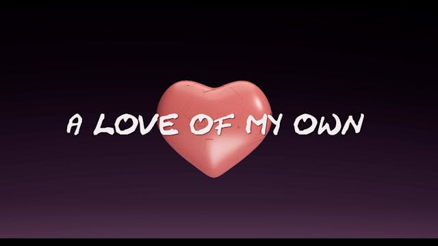 A LOVE OF MY OWN short film watch, 27...