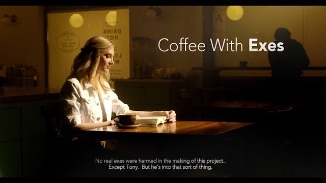COFFEE WITH EXES, 10min,. USA, Comedy...