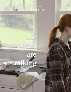 THE ADULTS ARE TALKING short film, Dr...