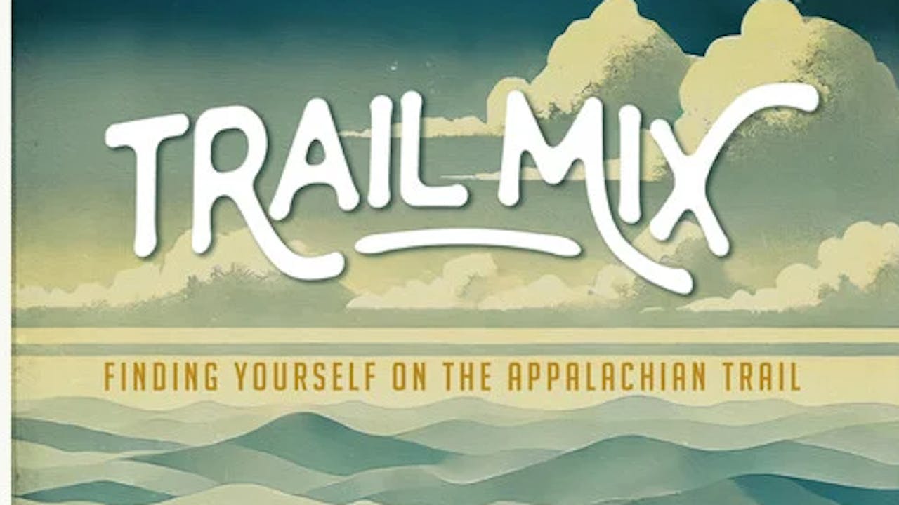 Watch Today's FREE Festival: Winning DOC Feature: TRAIL MIX