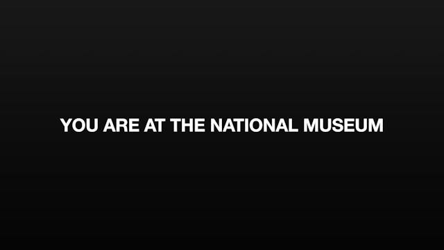 YOU ARE AT THE NATIONAL MUSEUM short ...