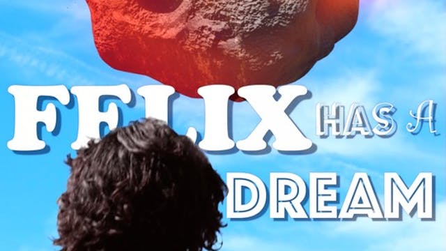 FELIX HAS A DREAM short film, Audienc...
