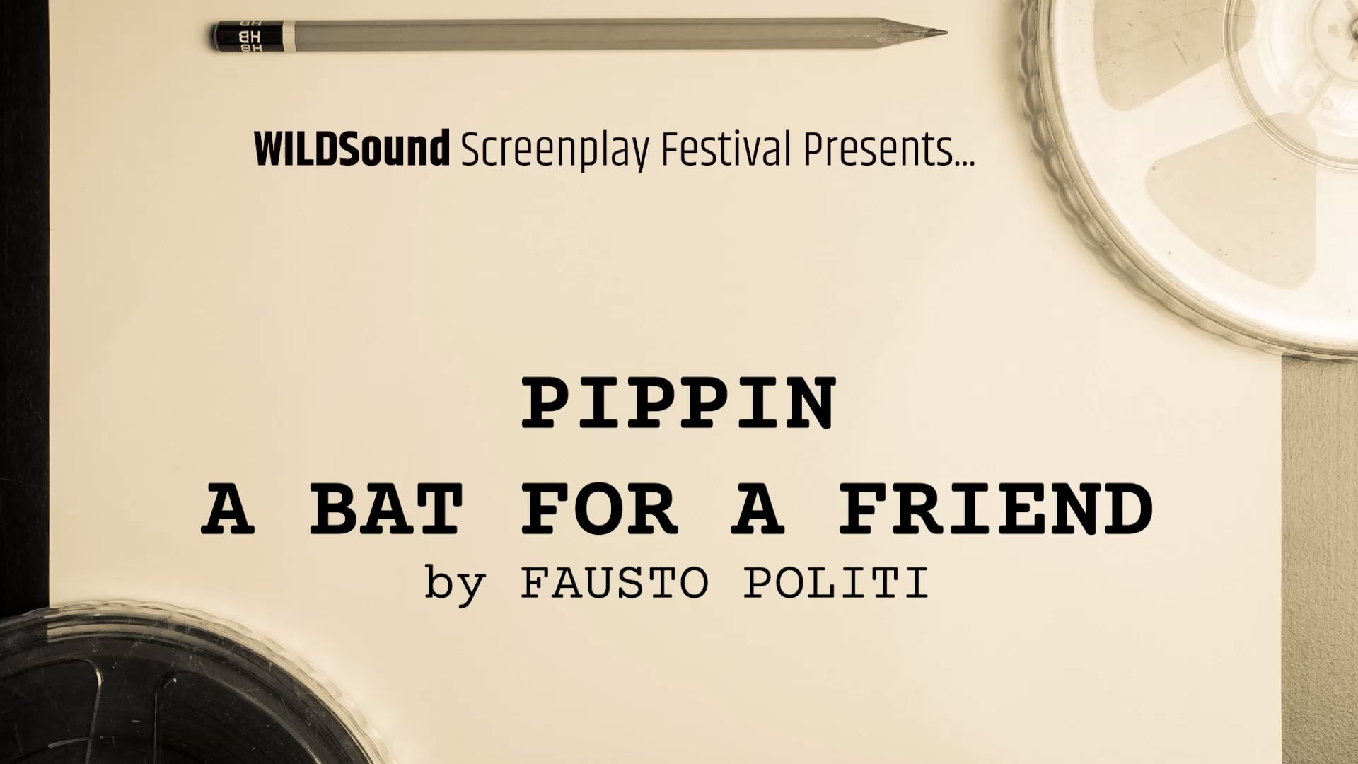 Screenplay Best Scene: Pippin A Bat for a Friend, by Fausto Politi