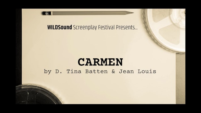 Short Script: CARMEN, by D.Tina Batten and Jean Louis