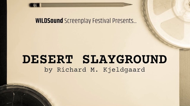 THRILLER Festival Best Scene: DESERT SLAYGROUND, by Richard M. Kjeldgaard