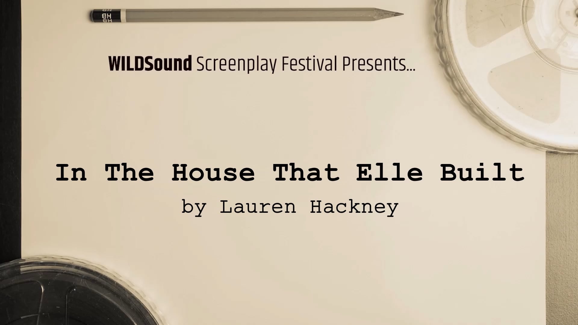FEMALE Festival 1st Scene: In The House That Elle Built, by Lauren Hackney