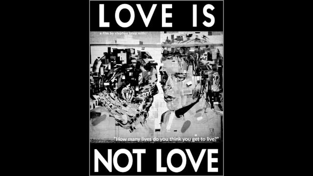 FEATURE FILM TRAILER: LOVE IS NOT LOV...