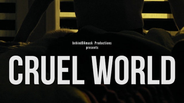 CRUEL WORLD, 16min., Canada, Drama/Thriller