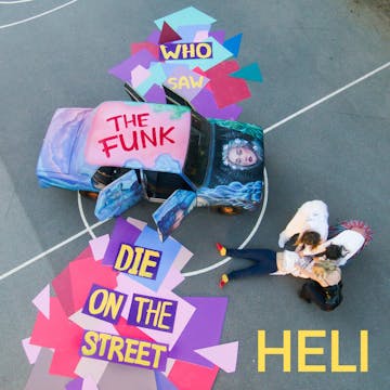 HELI - Who Saw The Funk Die on the St...