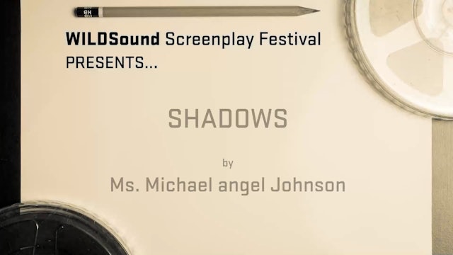 TV Festival 1st Scene: SHADOWS, by Michael Angel Johnson (interview)