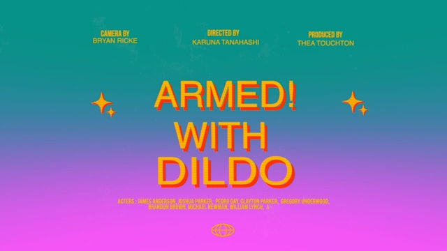 ARMED WITH A DILDO short film watch, 5min., Comedy