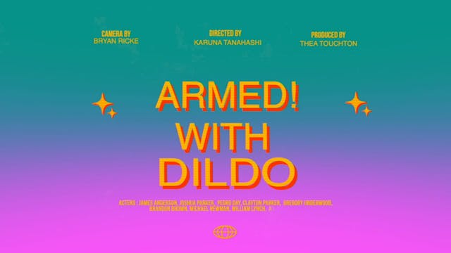 ARMED WITH A DILDO short film watch, ...