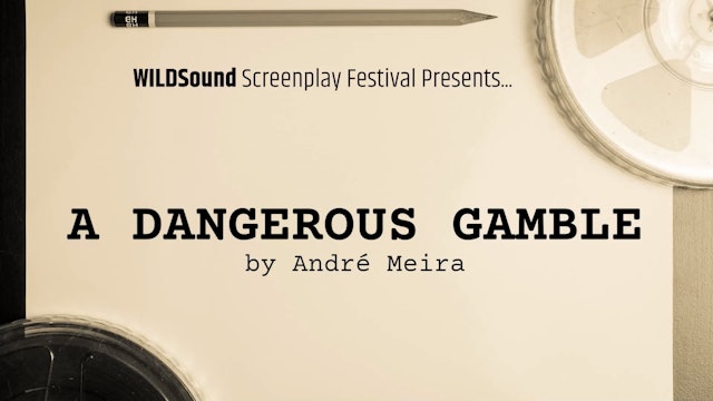 BEST Scene Reading: A Dangerous Gamble, by André Meira (interview)