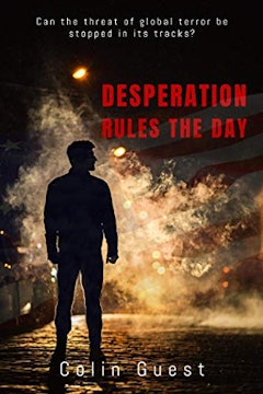 Novel Transcript - Desperation Rules the Day, by Colin Guest