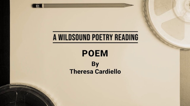 Poetry Reading: An Abridged Autobiography, by Theresa Cardiello (with interview)