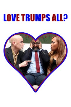 LOVE TRUMPS ALL? short film, audience...
