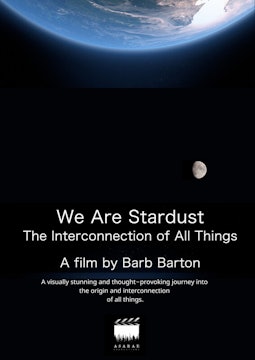 Short Film Trailer: WE ARE STARDUST: THE INTERCONNECTION OF ALL THINGS