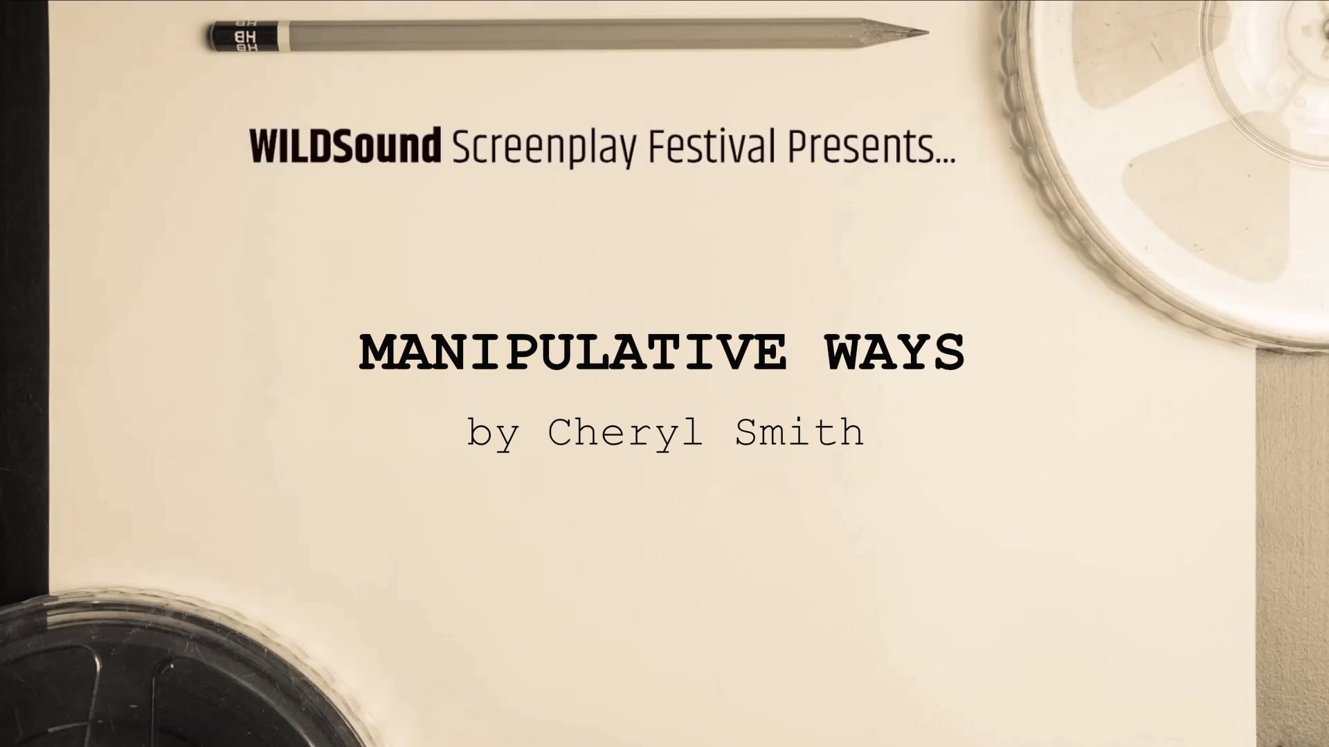 FEMALE Festival Best Scene Reading: MANIPULATIVE WAYS, by Cheryl Smith