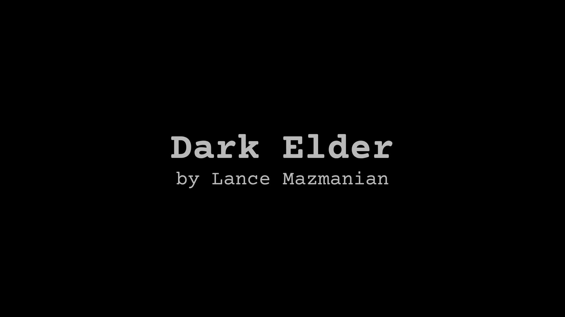 POETRY Reading: Dark Elder, by Lance Mazmanian