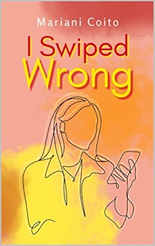 Novel Transcript: I SWIPED WRONG, by Mariani Coito