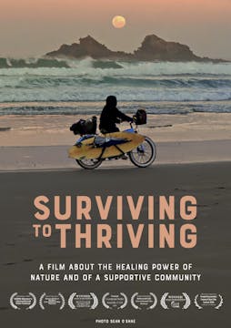 SURVIVING TO THRIVING feature film, r...