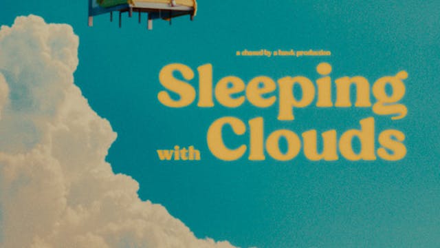 SLEEPING WITH CLOUDS short film, audi...