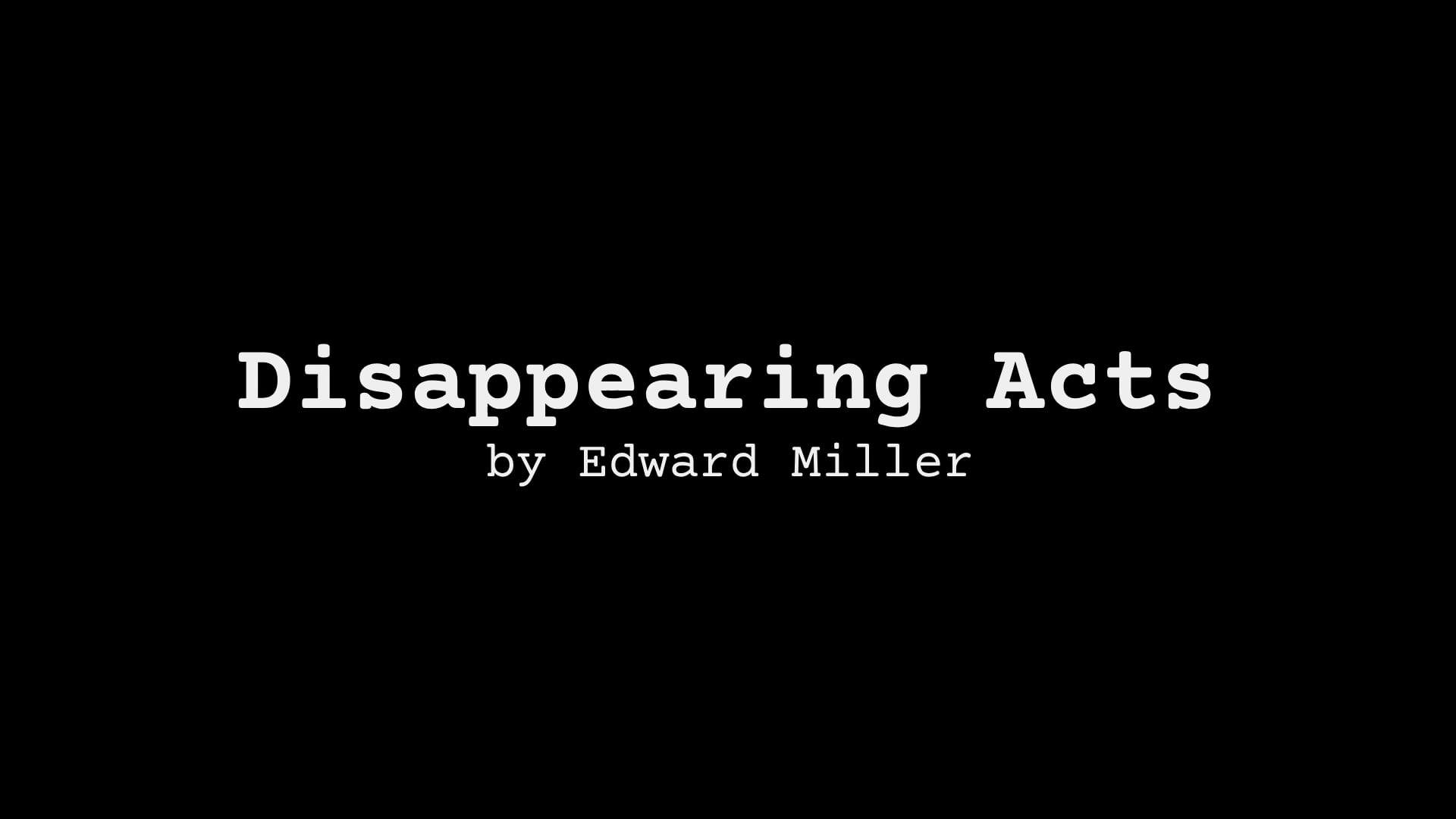 POETRY Reading: Disappearing Acts, by Edward Miller (interview)