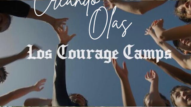 Los Courage Camps: Creando Olas short...
