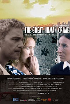 THE GREAT HUMAN CRIME, 19min., Sweden...