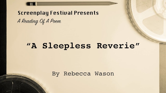 Poetry Reading: A Sleepless Reverie, by Rebecca Wason