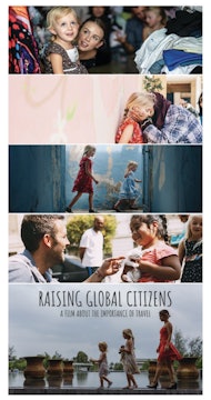 Feature Film Trailer: Raising Global Citizens. Directed by Joel Primus