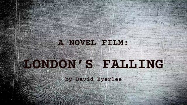 NOVEL MOVIE: LONDON'S FALLING, by Dav...