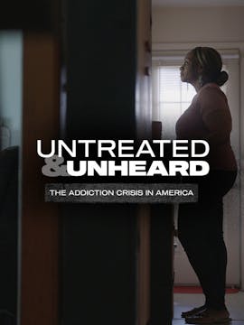 Untreated & Unheard: The Addiction Cr...