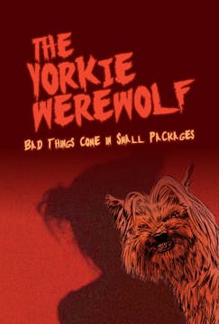 THE YORKIE WEREWOLF feature film, rea...