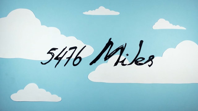 5476 MILES, 4min., UK, Animation/Music Video