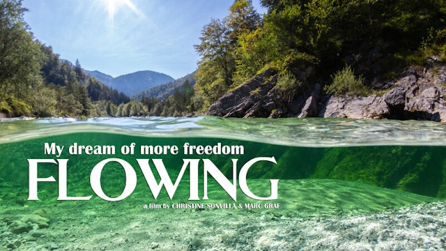 Flowing - My dream of more freedom short film watch, 4min., Environmental