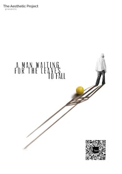 A MAN WAITING FOR THE LEAVES TO FALL ...