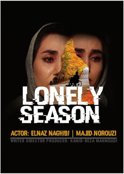 LONELY SEASON, 13min., Iran, Drama