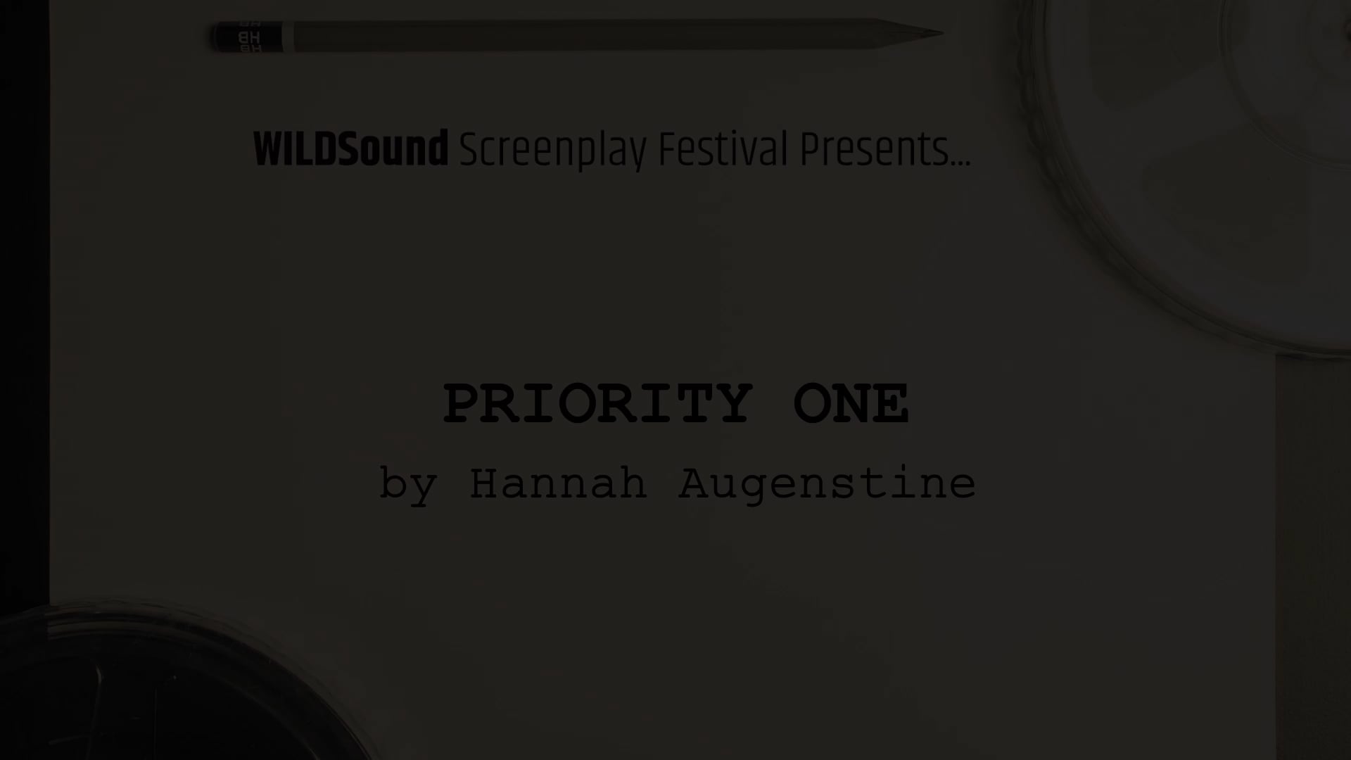 FEMALE Fest TV Pilot 1st Scene: PRIORITY ONE, by Hannah Augenstine (interview)