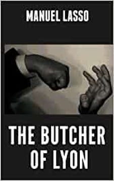 NOVEL TRANSCRIPT: THE BUTCHER OF LYON...