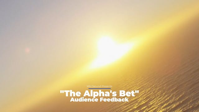 The Alpha's Bet Short Film, Audience ...