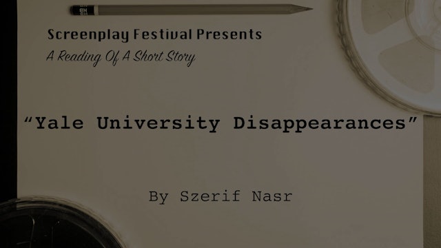 SHORT Story Reading: Yale University Disappearances, by Szerif Nasr