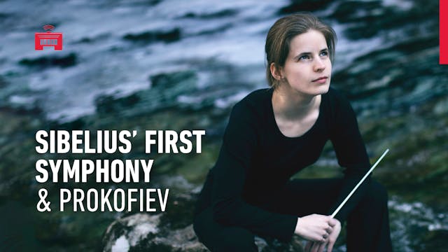 Sibelius’ First Symphony & Prokofiev