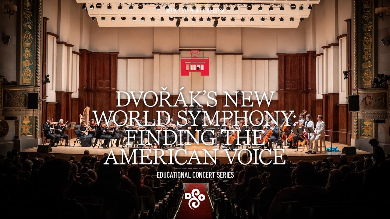 DSO Live Classroom Edition: Dvořák’s New World Symphony: Finding the American Voice