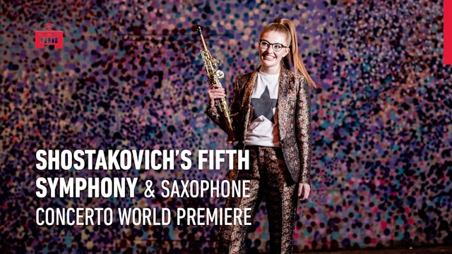 Shostakovich’s Fifth Symphony & Saxophone Concerto World Premiere