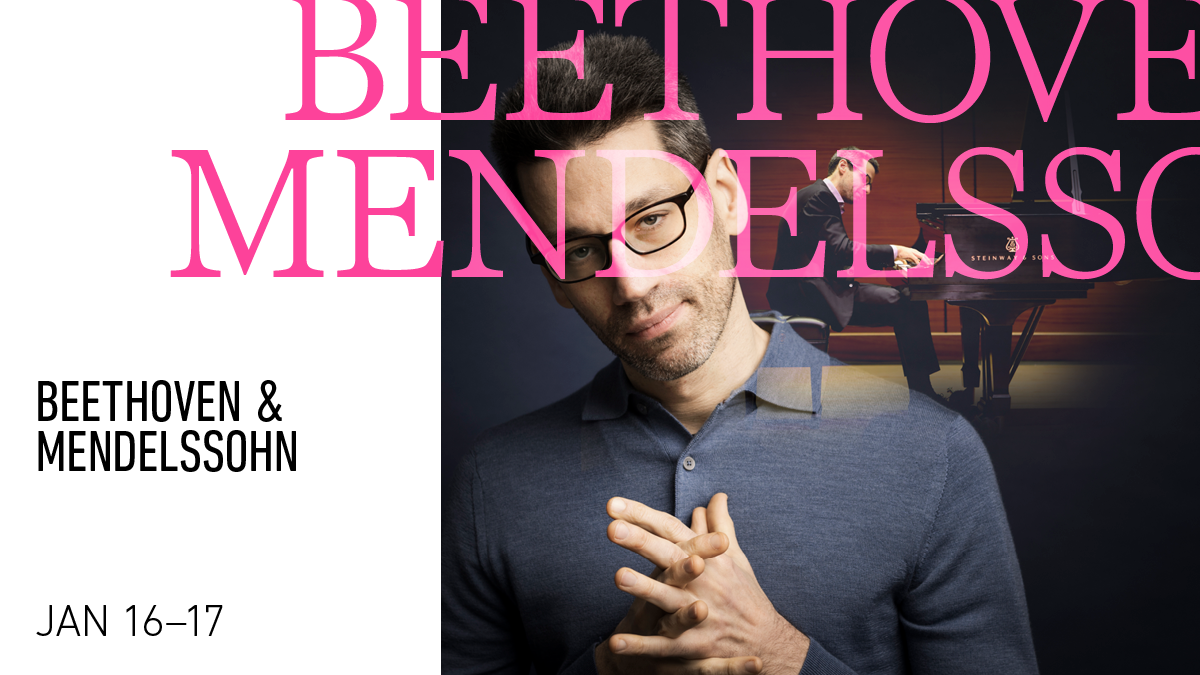 BEETHOVEN & MENDELSSOHN - Saturday, January 17 at 8:00PM ET