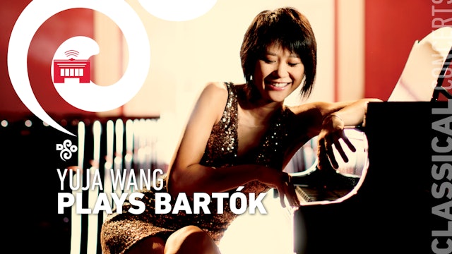 Yuja Wang Plays Bartók